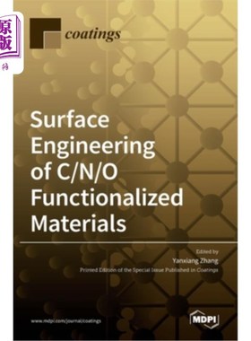 海外直订Surface Engineering of C/N/O Functionalized Materials C/N/O功能化材料的表面工程