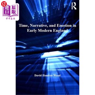 Modern 叙事与情感 and 时间 近代早期英国 England Early Emotion Narrative 海外直订Time