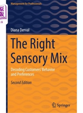 海外直订The Right Sensory Mix: Decoding Customers' Behavior and Preferences 正确的感官组合:解码客户的行为和偏好