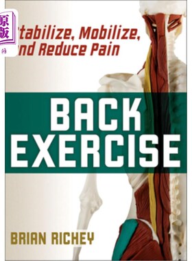 海外直订医药图书Back Exercise: Stabilize, Mobilize, and Reduce Pain 背部运动:稳定，活动，减轻疼痛