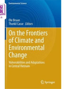 海外直订On the Frontiers of Climate and Environmental Change: Vulnerabilities and Adapta 气候和环境变化的前沿:越南