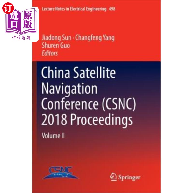 海外直订China Satellite Navigation Conference (Csnc) 2018 Proceedings: Volume II 中国卫星导航大会(Csnc) 2018论文集: