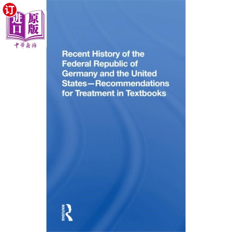 海外直订Recent History Of The Federal Republic Of German... 德意志联邦共和国和美国的近代史——教科书中关于处理的建
