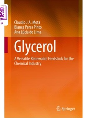 海外直订Glycerol: A Versatile Renewable Feedstock for the Chemical Industry 甘油：一种多用途的可再生化工原料