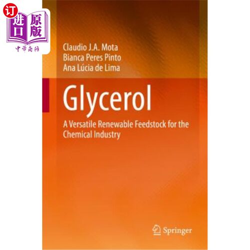 海外直订Glycerol: A Versatile Renewable Feedstock for the Chemical Industry 甘油：一种多用途的可再生化工原料