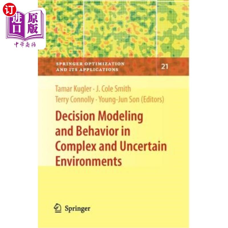海外直订Decision Modeling and Behavior in Complex and Uncertain Environments 复杂不确定环境下的决策建模与行为