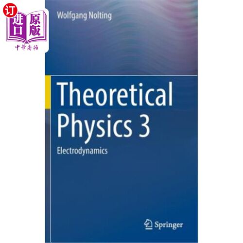 海外直订Theoretical Physics 3: Electrodynamics 理论物理3：电动力学
