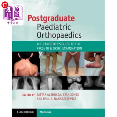 海外直订医药图书Postgraduate Paediatric Orthopaedics: The Candidate's Guide to the Frcs (Tr and  儿科骨科研究生：候