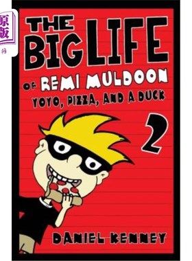 海外直订The Big Life of Remi Muldoon 2: YoYo, Pizza, and a Duck 雷米·马尔登的大生活2:悠悠，披萨和一只鸭子