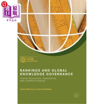 海外直订Rankings and Global Knowledge Governance: Higher Education, Innovation and Compe 排名与全球知识治理:高等教育、