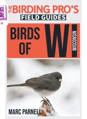 海外直订Birds of Wisconsin (The Birding Pro's Field Guides) 威斯康辛州的鸟类(观鸟专家野外指南)