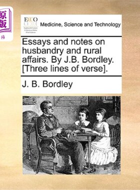 海外直订医药图书Essays and notes on husbandry and rural affairs. By J.B. Bordley. [Three lines o 关于农事的文章和笔