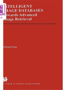 海外直订Intelligent Image Databases: Towards Advanced Image Retrieval 智能图像数据库:面向高级图像检索