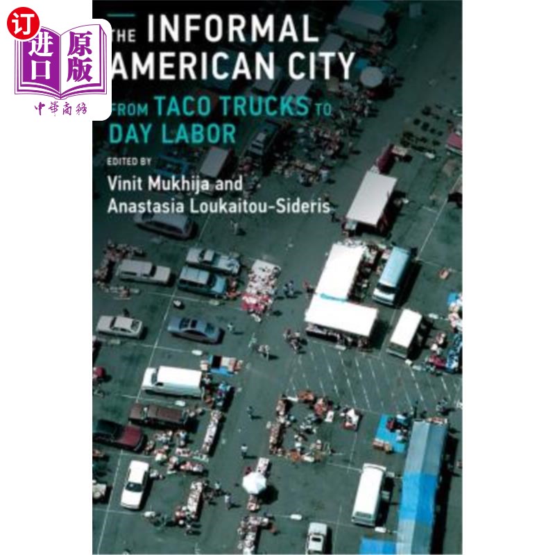 海外直订The Informal American City: Beyond Taco Trucks and Day Labor 非正式的美国城市:超越墨西哥卷饼卡车和日工