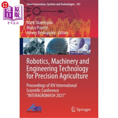 海外直订Robotics, Machinery and Engineering Technology for Precision Agriculture: Procee 精密农业机器人、机械和工程