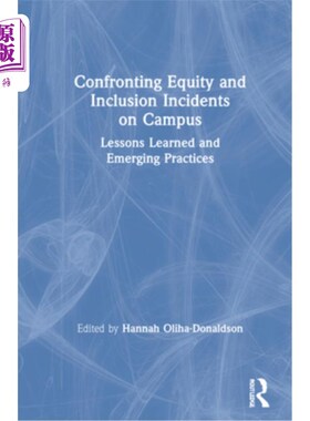海外直订Confronting Equity and Inclusion Incidents on Campus: Lessons Learned and Emergi 面对校园公平和包容事件:经