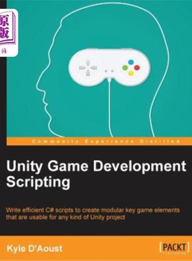 海外直订Unity Game Development Scripting Unity游戏开发脚本