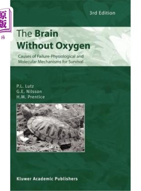 海外直订医药图书The Brain Without Oxygen: Causes of Failure-Physiological and Molecular Mechanis 大脑缺氧:失败的原