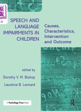 海外直订Speech and Language Impairments in Children: Causes, Characteristics, Interventi 儿童言语和语言障碍:原因、