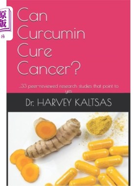 海外直订医药图书Can Curcumin Cure Cancer?: ...33 peer-reviewed research studies that point to ye 姜黄素能治疗癌症吗