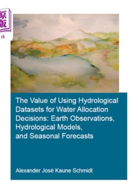 海外直订The Value of Using Hydrological Datasets for Water Allocation Decisions: Earth O 利用水文数据集进行水资源分