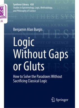 海外直订Logic Without Gaps or Gluts 没有缺口或过剩的逻辑