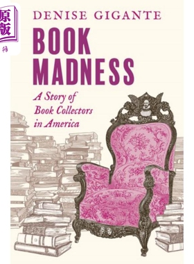 书籍疯狂 美国藏书家的故事 Book Madness 英文原版  Denise Gigante 美国书香历史 书籍古籍历史【中商原版】