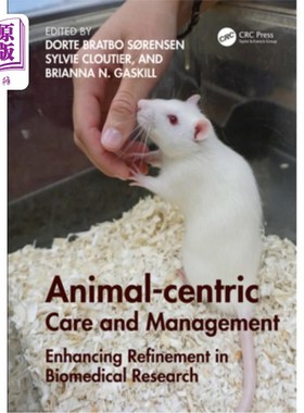 海外直订医药图书Animal-centric Care and Management: Enhancing Refinement in Biomedical Research 以动物为中心的护理