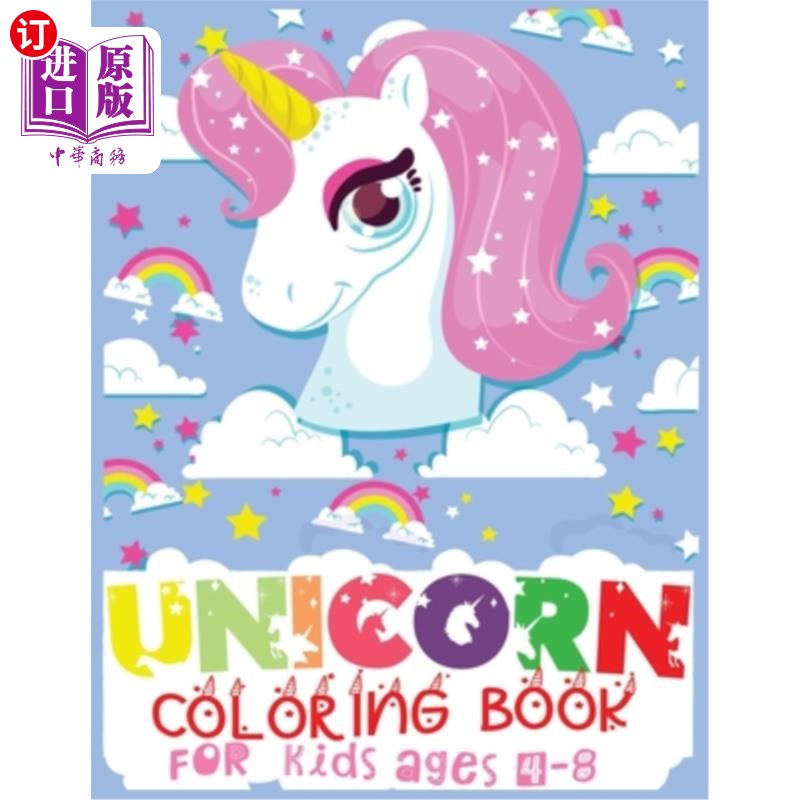 海外直订Unicorn Coloring Book For Kids Ages 4-8: 50 completely unique unicorn coloring p 独角兽儿童着色书4-