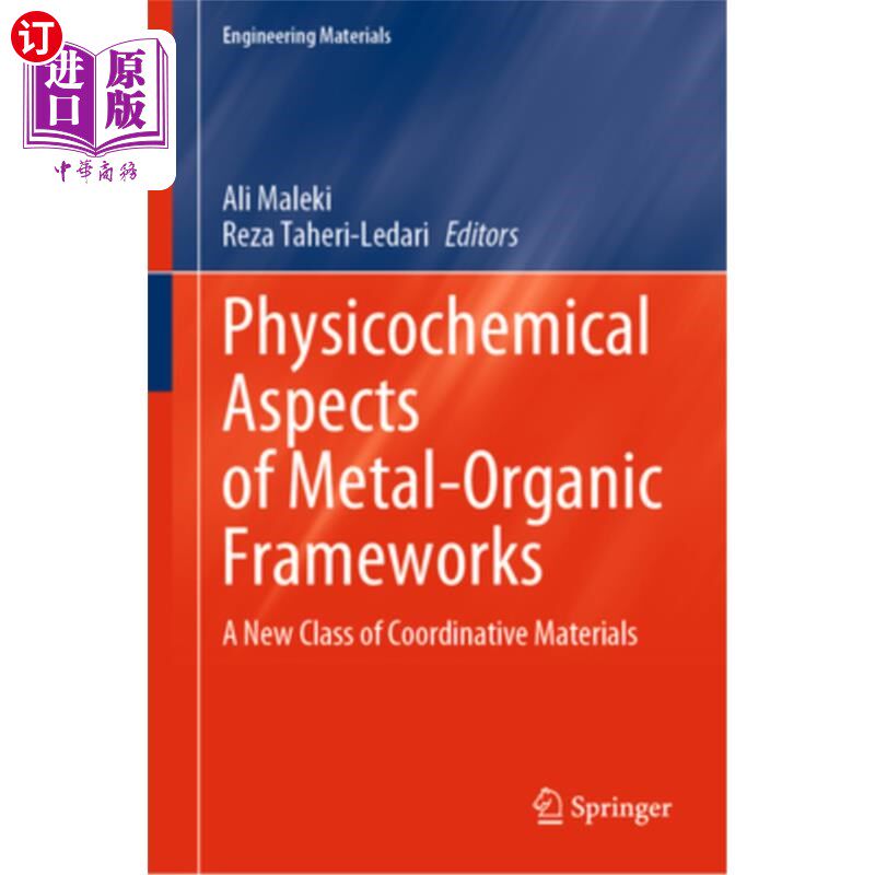 海外直订Physicochemical Aspects of Metal-Organic Frameworks: A New Class of Coordinative 金属有机框架的物理化学方面
