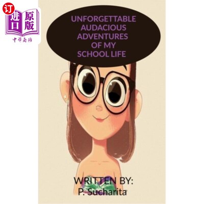海外直订Unforgettable Audacious Adventures of My School Life 难忘的大胆冒险我的学校生活