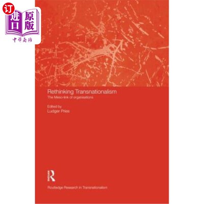 海外直订Rethinking Transnationalism: The Meso-Link of Organisations 反思跨国主义：组织的中观联系