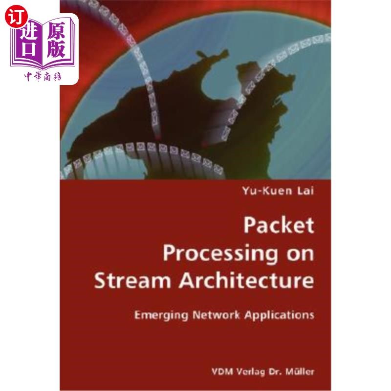 海外直订Packet Processing on Stream Architecture- Emerging Network Applications 流上数据包处理体系结构——新兴