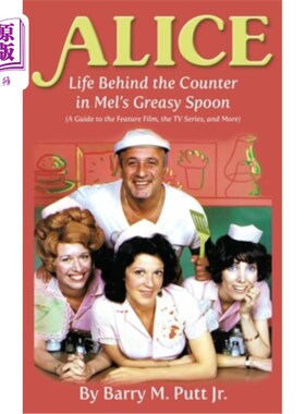 海外直订Alice: Life Behind the Counter in Mel's Greasy Spoon (A Guide to the Feature Fil 《爱丽丝:梅尔小饭馆的柜台