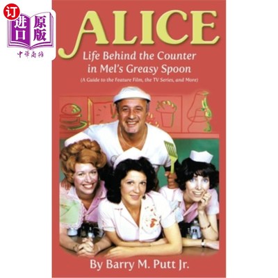 海外直订Alice: Life Behind the Counter in Mel's Greasy Spoon (A Guide to the Feature Fil 《爱丽丝:梅尔小饭馆的柜台