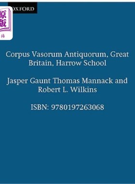 海外直订Corpus Vasorum Antiquorum: Great Britain, Fascicule 21, Harrow School 英国，第21卷，哈罗公学