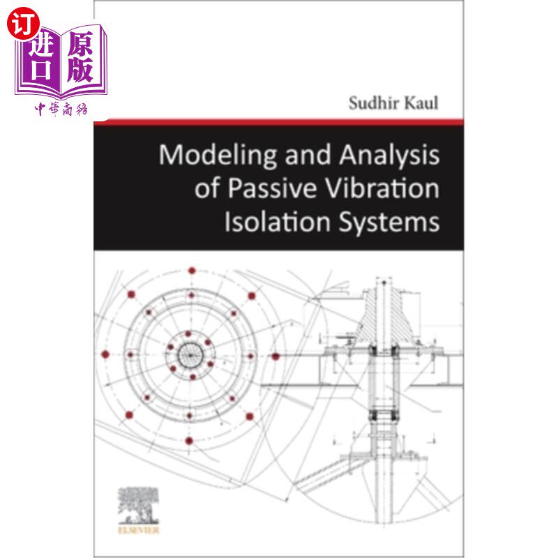 海外直订Modeling and Analysis of Passive Vibration Isolation Systems 被动隔振系统的建模与分析