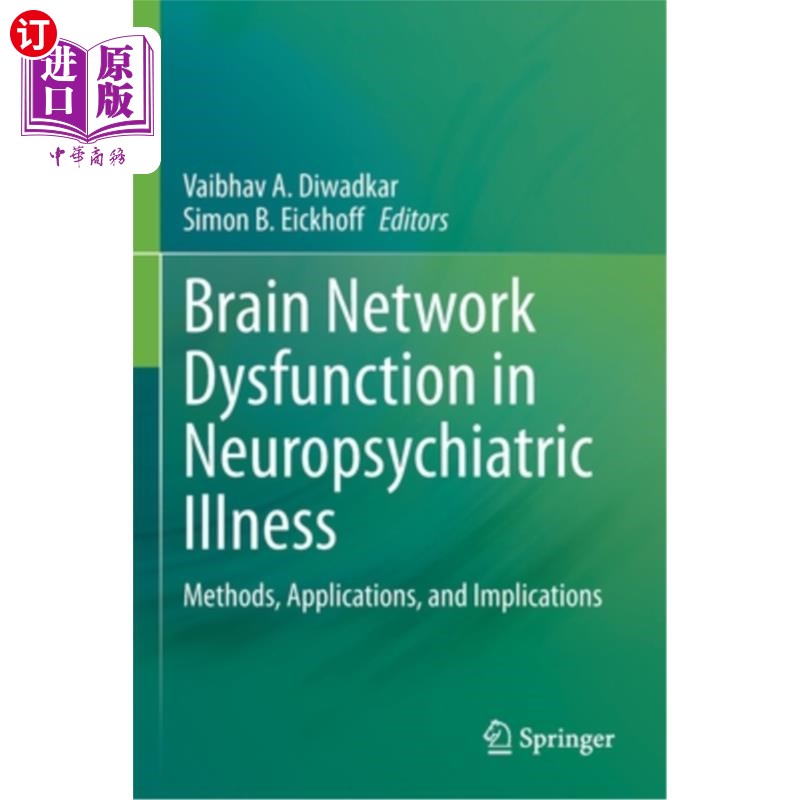 海外直订医药图书Brain Network Dysfunction in Neuropsychiatric Illness: Methods, Applications, an 神经精神疾病中的脑