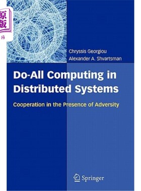 海外直订Do-All Computing in Distributed Systems: Cooperation in the Presence of Adversit 分布式系统中的全操作计算: