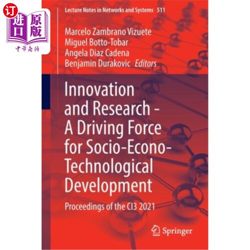 海外直订Innovation and Research - A Driving Force for Socio-Econo-Technological Developm 创新与研究——社会经济技术