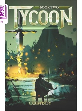 海外直订Tycoon: A Fantasy LitRPG Series (Book Two) 《Tycoon: A Fantasy LitRPG Series》(第二册)