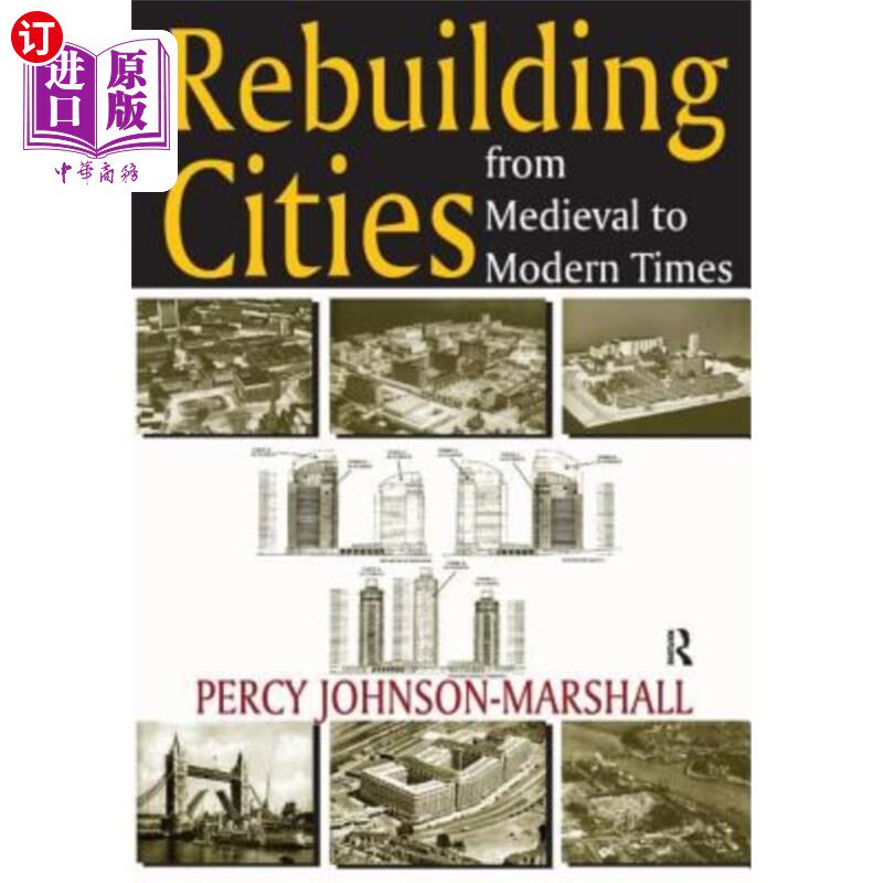 海外直订Rebuilding Cities from Medieval to Modern Times 《中世纪到现代的城市重建