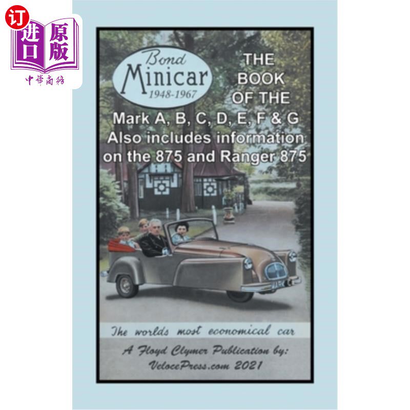 海外直订Book of the Bond Minicar Three Wheeler 1948-1967 Mark A Through G 邦德迷你三轮车1948-1967年的书