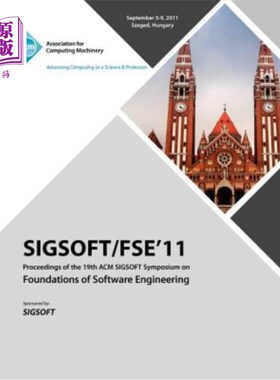 海外直订SIGSOFT/FSE 11 Proceedings of the 19th ACM SIGSOFT Symposium on Foundations of S SIGSOFT/FS