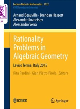海外直订Rationality Problems in Algebraic Geometry: Levico Terme, Italy 2015 代数几何中的理性问题：Levico Terme，意