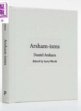 Arsham-isms 进口艺术 阿尔沙姆主义 雕塑设计 Daniel Arsham 现当代艺术家语录【中商原版】