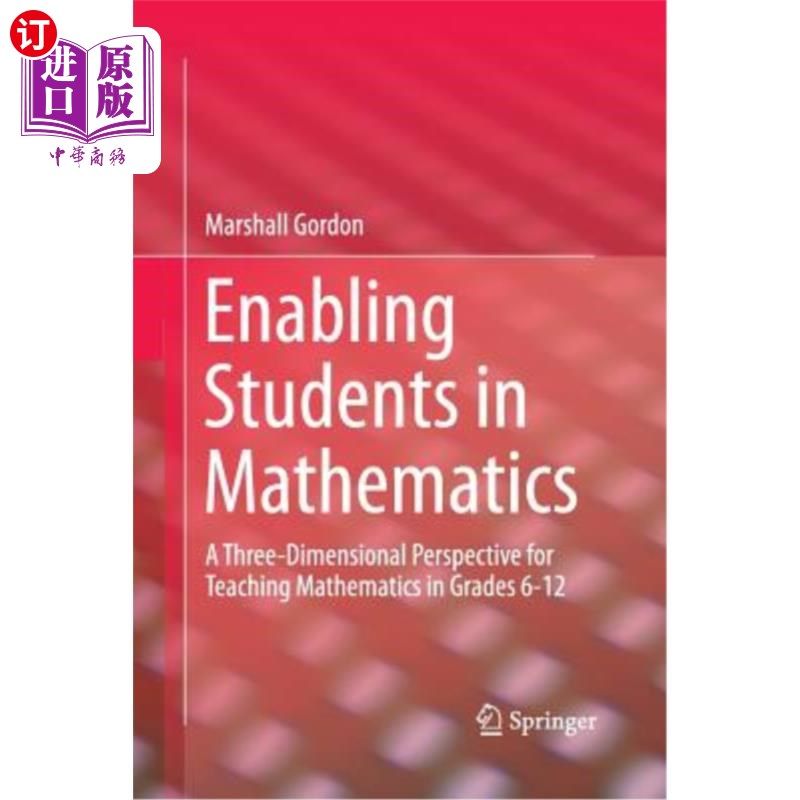 海外直订Enabling Students in Mathematics: A Three-Dimensional Perspective for Teaching M 让学生学数学：6-12年级数学