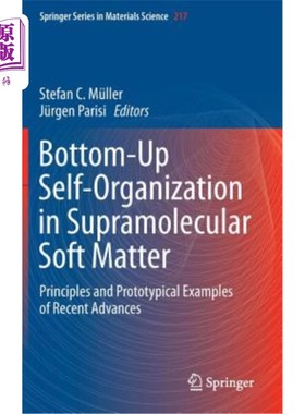 海外直订Bottom-Up Self-Organization in Supramolecular Soft Matter: Principles and Protot 超分子软物质的自底向上自组
