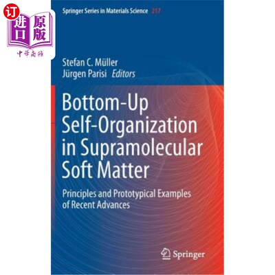 海外直订Bottom-Up Self-Organization in Supramolecular Soft Matter: Principles and Protot 超分子软物质的自底向上自组