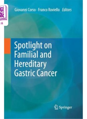 海外直订医药图书Spotlight on Familial and Hereditary Gastric Cancer 家族性和遗传性胃癌